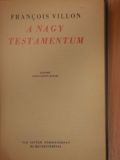 Francois Villon - A Nagy Testamentum [antikvár]