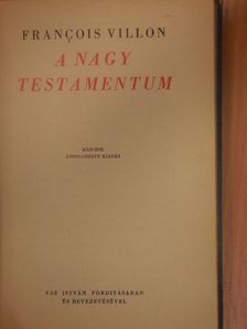 Francois Villon - A Nagy Testamentum [antikvár]