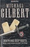 Michael Gilbert - Death Has Deep Roots [antikvár]