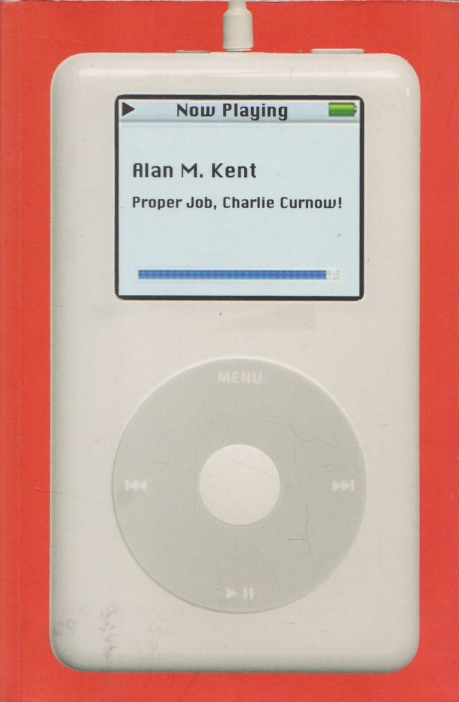 Alan M. Kent - Proper Job, Charlie Curnow! [antikvár]