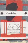 KERTÉSZ IMRE, ESTERHÁZY PÉTER - Protokollen [antikvár]