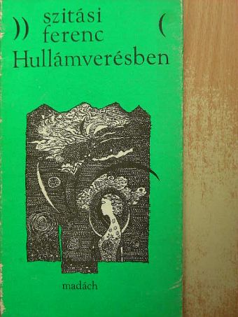 Szitási Ferenc - Hullámverésben [antikvár]