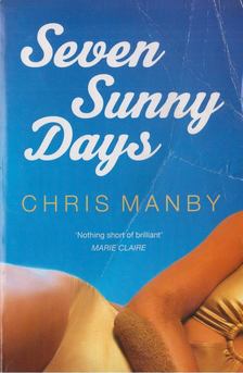 Manby, Chris - Seven Sunny Days [antikvár]