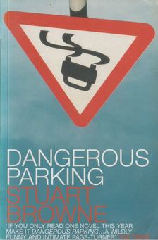 Stuart Browne - Dangerous Parking [antikvár]