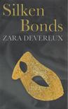 Zara Devereux - Silken Bonds [antikvár]