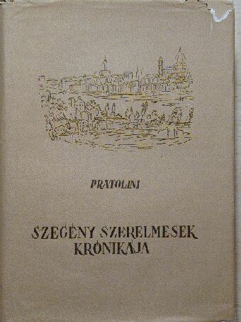 Vasco Pratolini - Szegény szerelmesek krónikája [antikvár]