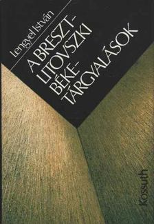 Lengyel István - A Breszt-Litovszki béketárgyalások [antikvár]