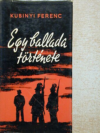 Kubinyi Ferenc - Egy ballada története [antikvár]