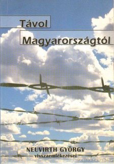 Neuvirth György - Távol Magyarországtól [antikvár]