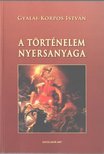 Gyalai-Korpos István - A történelem nyersanyaga [antikvár]