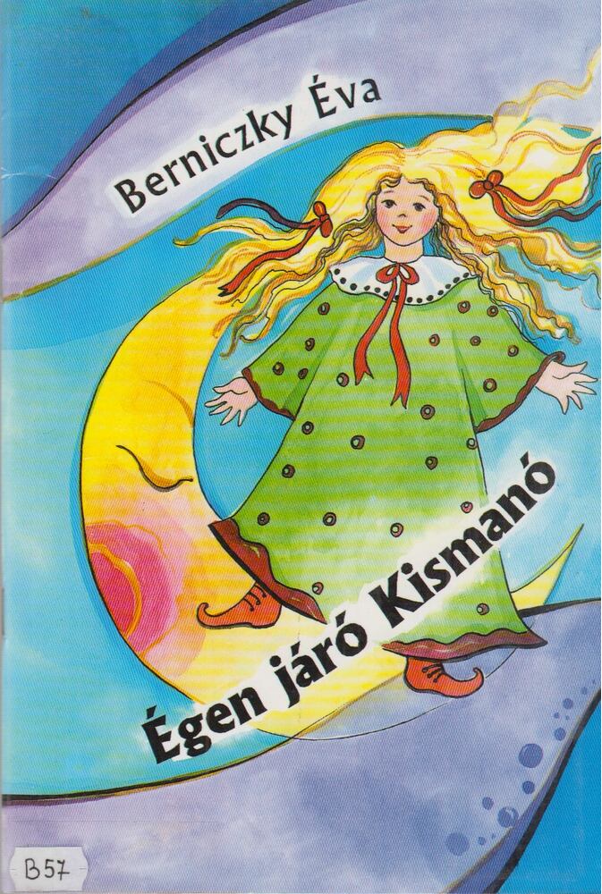 Berniczky Éva - Égen járó Kismanó [antikvár]