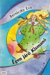 Berniczky Éva - Égen járó Kismanó [antikvár]