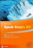 Weisz györgy - Speak Simply B2! [antikvár]