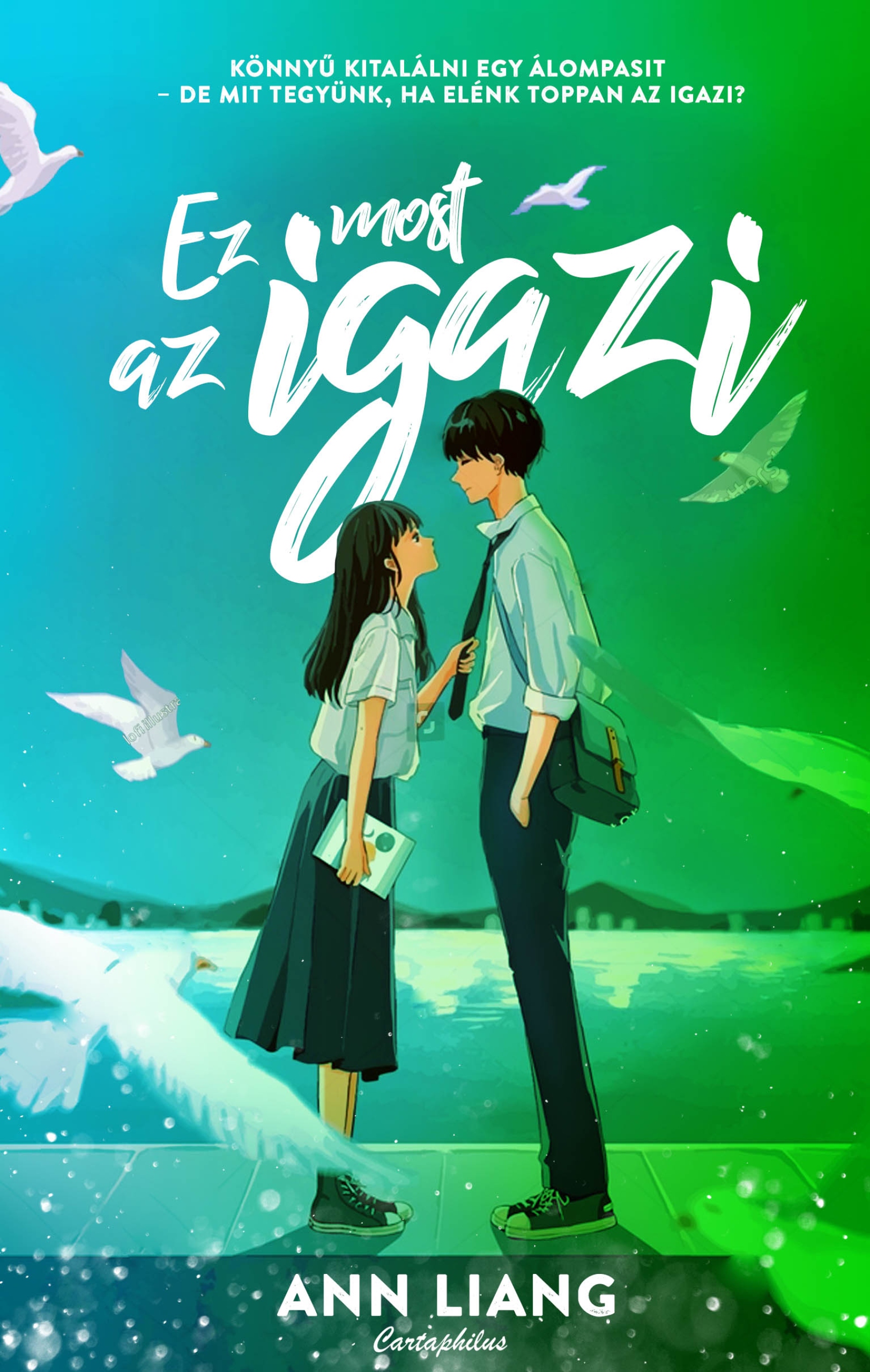 Ann Liang - Ez most az igazi [eKönyv: epub, mobi]