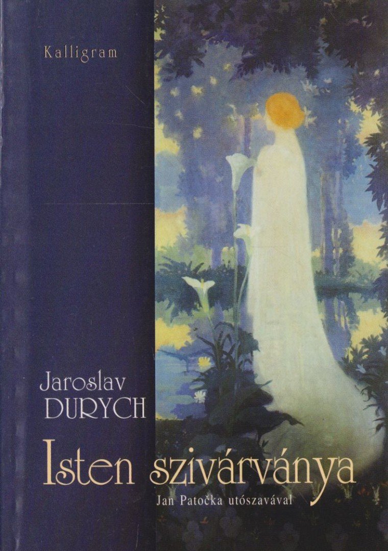 Jaroslav Durych - Isten szivárványa [antikvár]