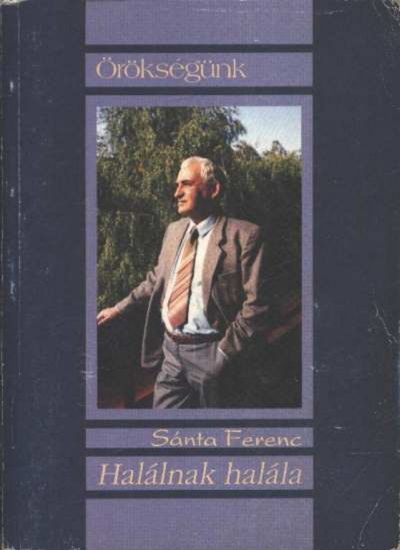 SÁNTA FERENC - Halálnak halála [antikvár]