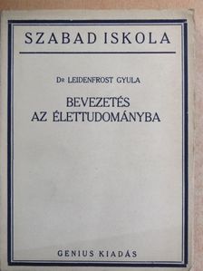 Dr. Leidenfrost Gyula - Bevezetés az élettudományba [antikvár]