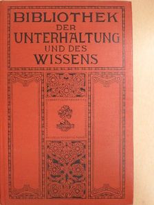 Friedrich Thieme - Bibliothek der Unterhaltung und des Wissens 1910/1. (gótbetűs) [antikvár]