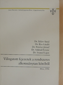 Dr. Ádám Antal - Válogatott fejezetek a rendszeres alkotmánytan köréből [antikvár]
