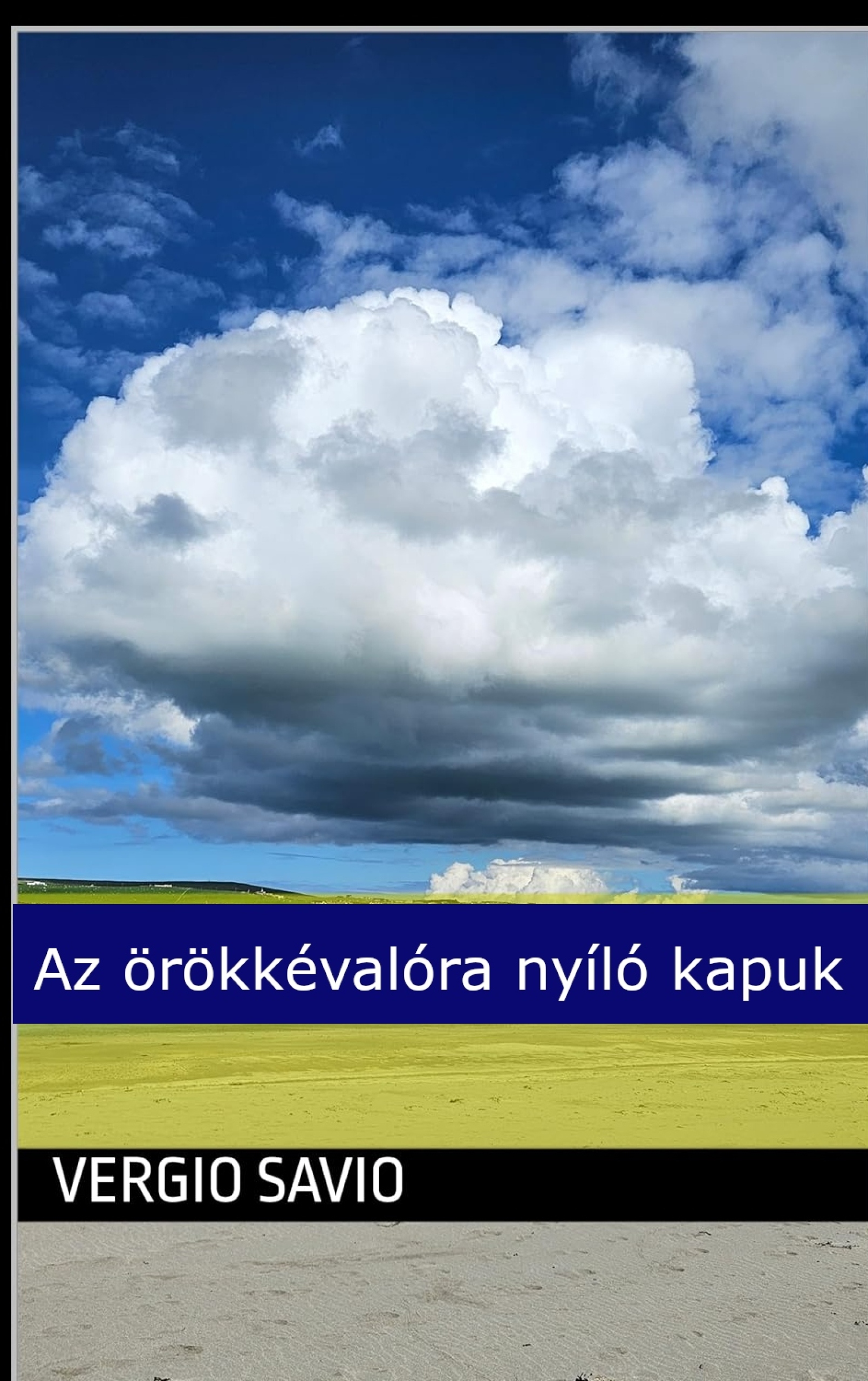 Savio Vergio - Az örökkévalóra nyíló kapuk [eKönyv: epub, mobi]
