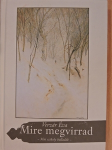 Verzár Éva - Mire megvirrad [antikvár]