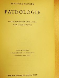 Berthold Altaner - Patrologie [antikvár]