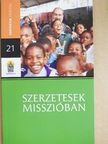 Benvin Sebastian Madassery SVD - Szerzetesek misszióban [antikvár]