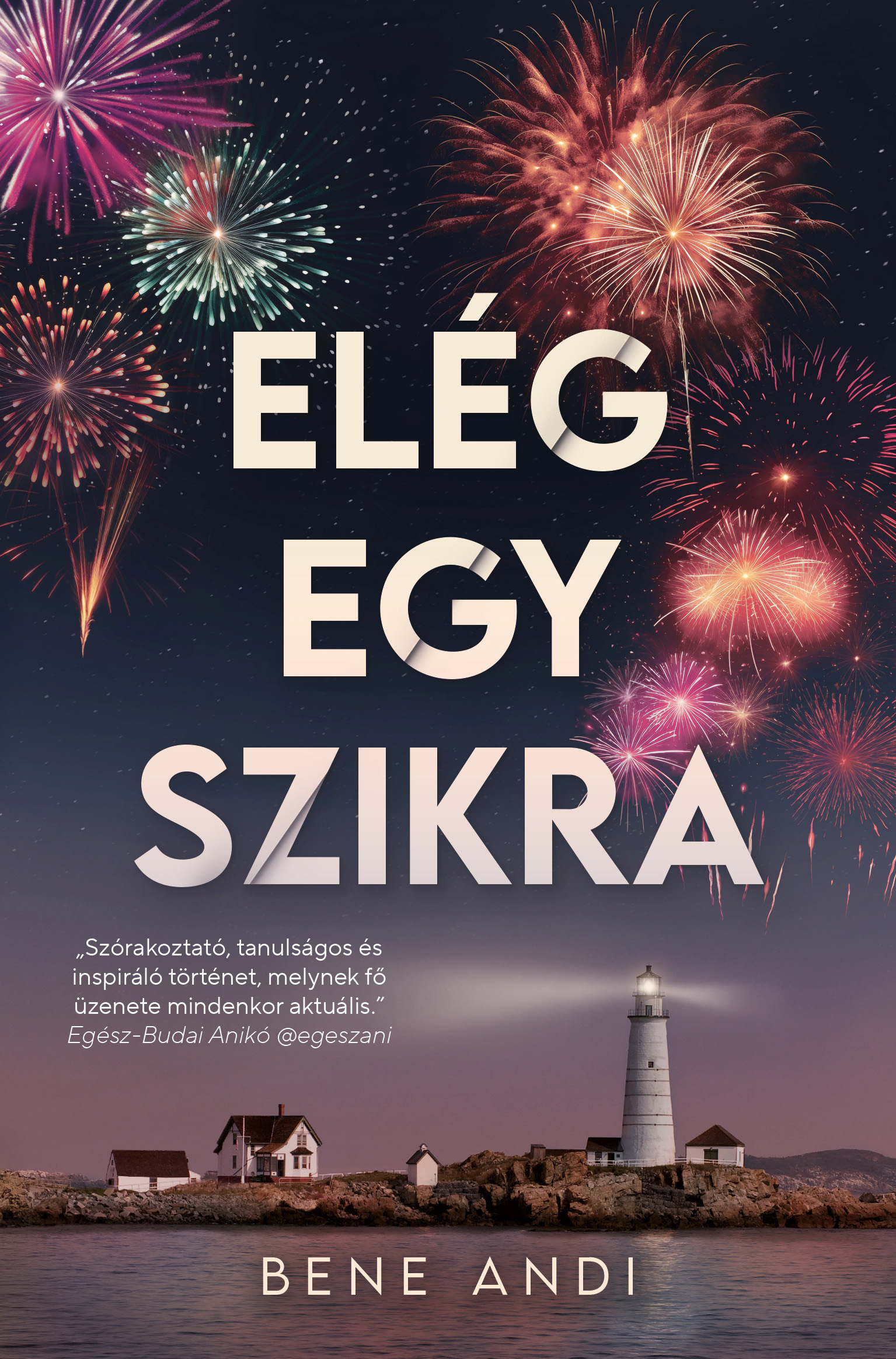 Bene Andi - Elég egy szikra