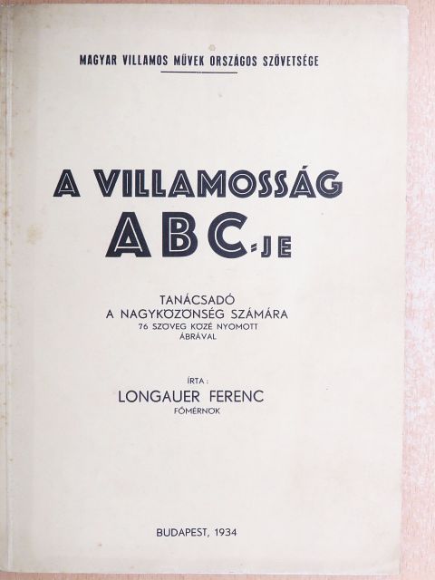 Longauer Ferenc - A villamosság ABC-je [antikvár]