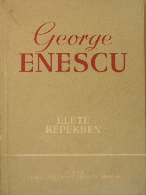 Andrei Tudor - George Enescu élete képekben [antikvár]