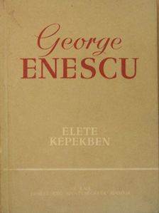 Andrei Tudor - George Enescu élete képekben [antikvár]