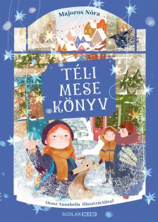 Majoros Nóra - Téli mesekönyv