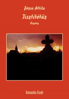 Józsa Attila - Tisztítótűz