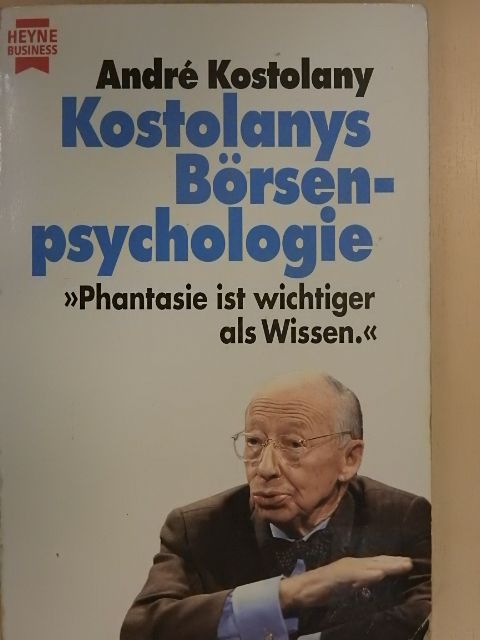 André Kostolany - Kostolanys Börsenpsychologie [antikvár]