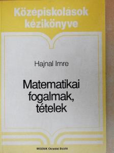 Dr. Hajnal Imre - Matematikai fogalmak, tételek [antikvár]