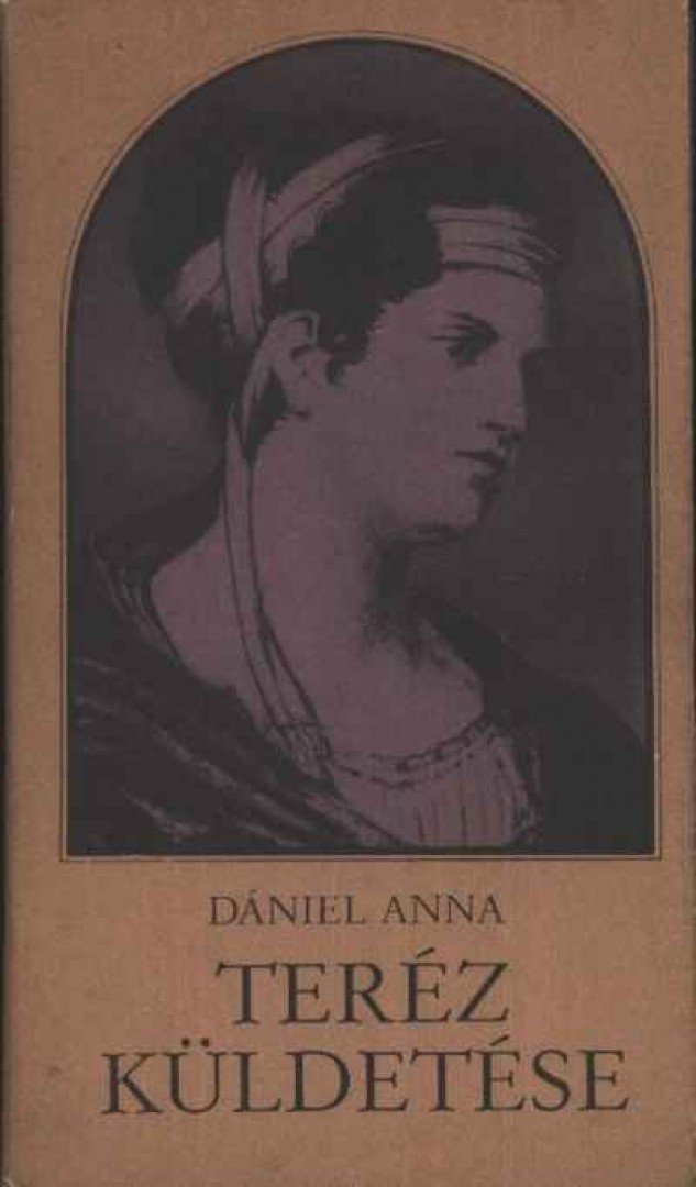 Dániel Anna - Teréz küldetése [antikvár]
