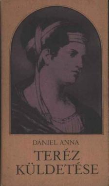 Dániel Anna - Teréz küldetése [antikvár]