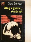 Gerti Senger - Még egyszer, érzéssel [antikvár]