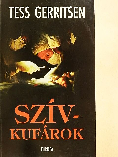 Tess Gerritsen - Szívkufárok [antikvár]