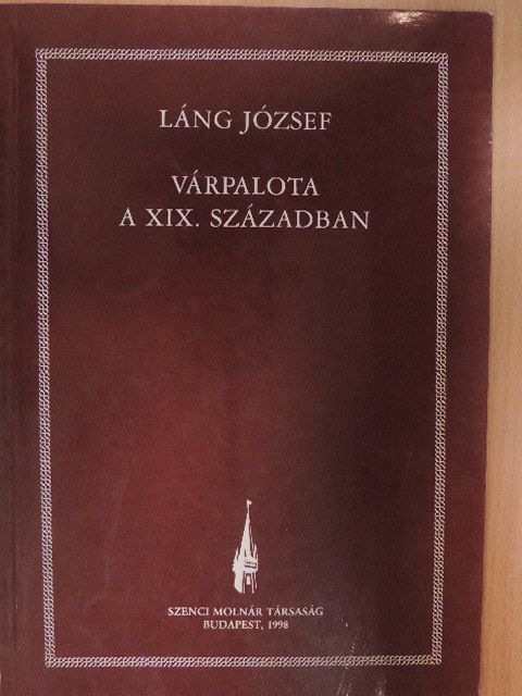 Láng József - Várpalota a XIX. században [antikvár]