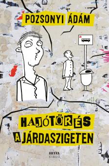 POZSONYI ÁDÁM - Hajótörés a járdaszigeten