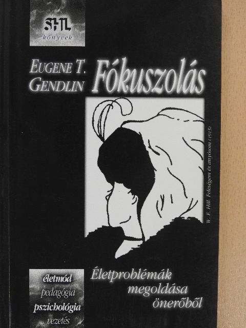 Eugene T. Gendlin - Fókuszolás [antikvár]