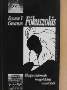 Eugene T. Gendlin - Fókuszolás [antikvár]