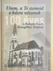 Csapó Sarolta - Uram, a Te szemeid e házra nézzenek [antikvár]