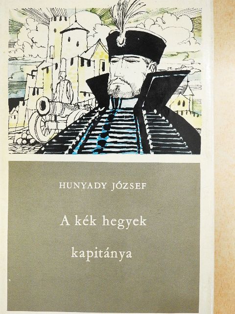 Hunyady József - A kék hegyek kapitánya [antikvár]