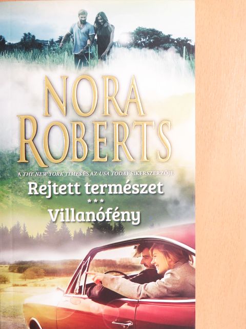 Nora Roberts - Rejtett természet/Villanófény [antikvár]