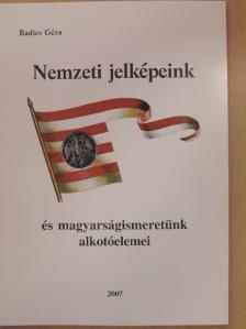 Friedrich Klára - Nemzeti jelképeink és magyarságismeretünk alkotóelemei [antikvár]
