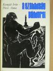 Komját Irén - A szabadság vándorai [antikvár]
