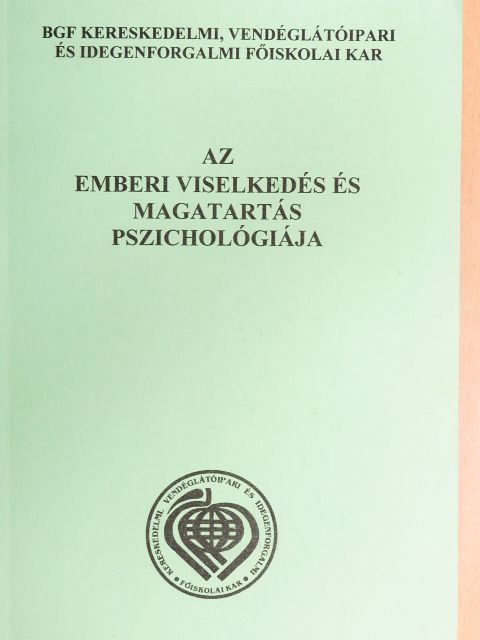 Dr. Nagy Erika - Az emberi viselkedés és magatartás pszichológiája [antikvár]