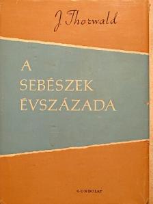 Jürgen Thorwald - A sebészek évszázada [antikvár]